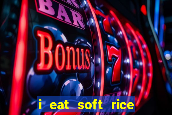 i eat soft rice in another world pt br cap 1